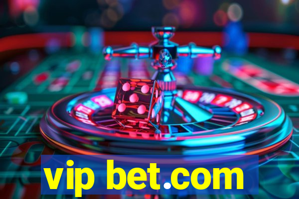 vip bet.com